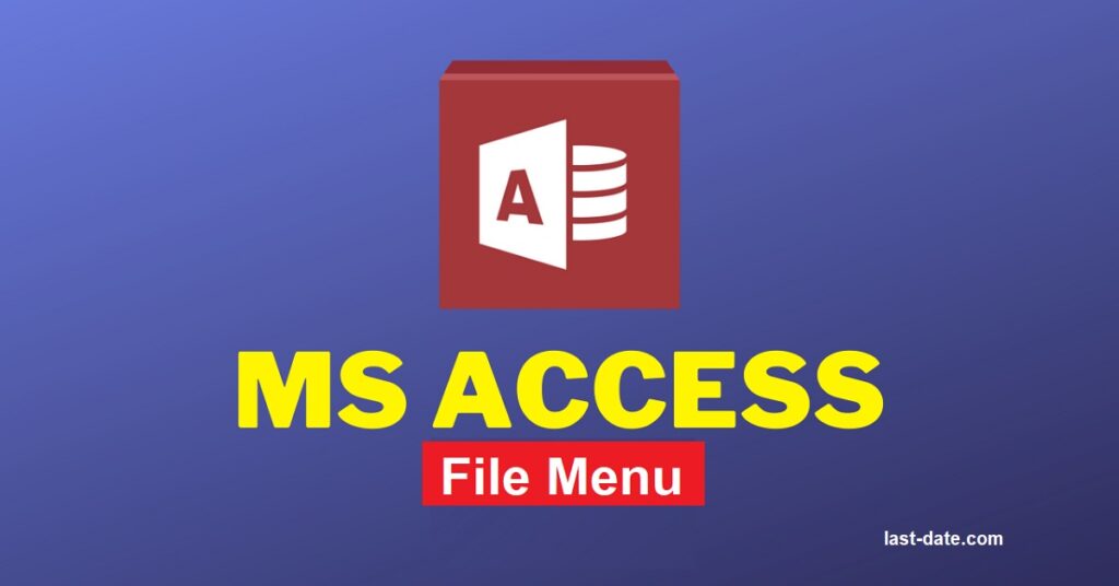 MS Access File Menu