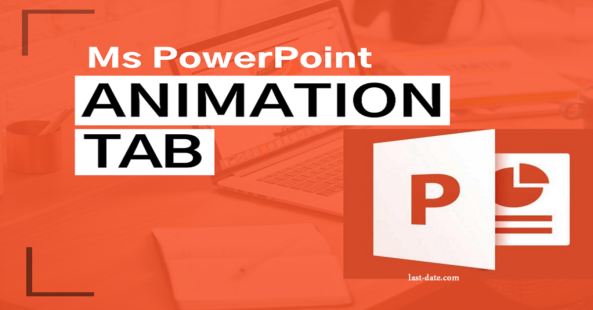 PowerPoint Animation Tab in Hindi - Last-Date