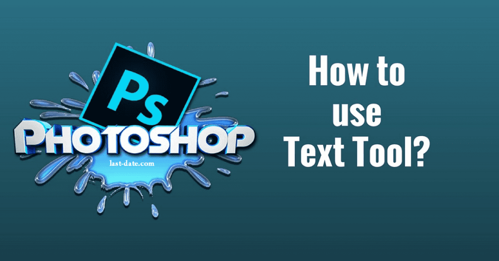 Text Tool in Photoshop